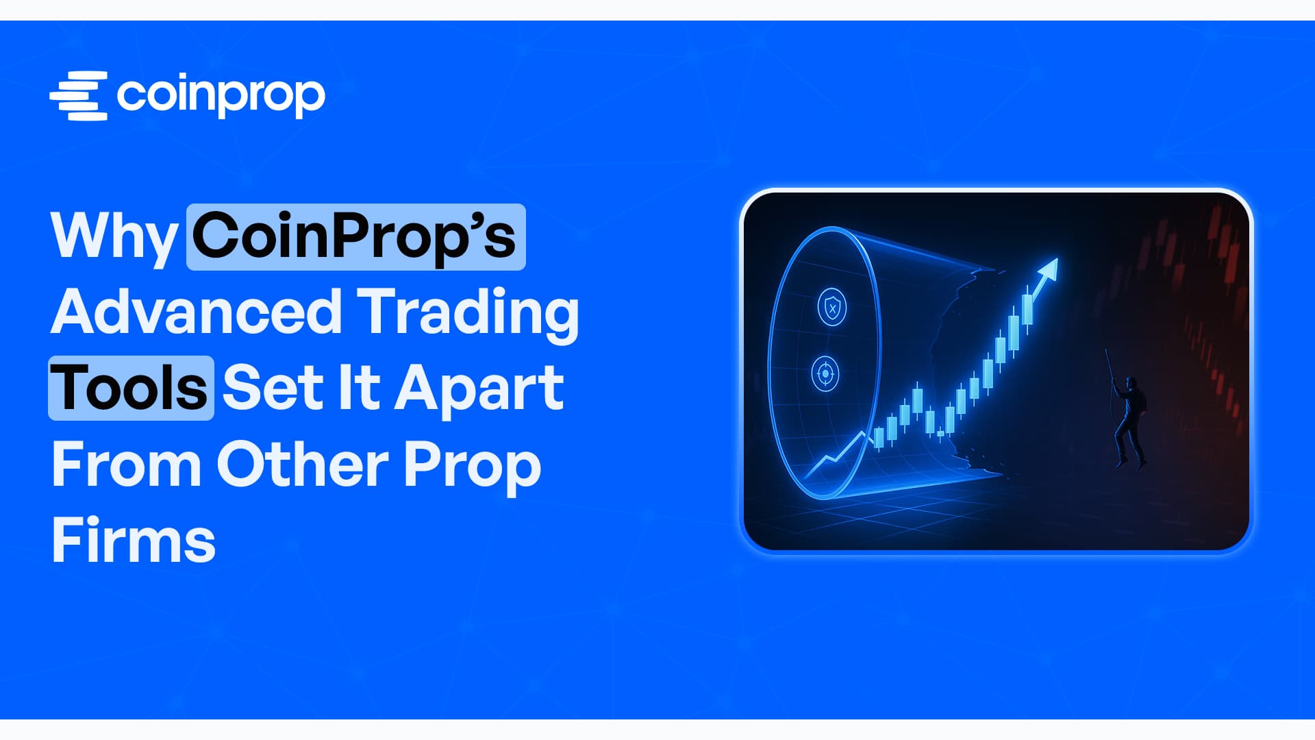 Why CoinProp's Advanced Trading Tools Set It Apart From Other Prop Firms
